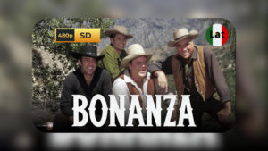 📺 Serie completa Bonanza [Latino] - [480p]