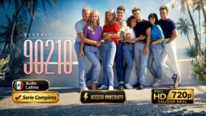 Beverly Hills 90210 (1990) – Serie Completa Juvenil Inolvidable | Latino 720p HD