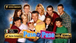 Paso a Paso (1991) – Serie Completa Familiar Inolvidable Full HD 1080p Latino