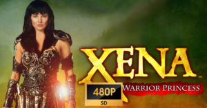 ✅ Serie completa Xena: Princesa Guerrera (Castellano- 480p) [Audio: Español Latino]-Todas las temporadas