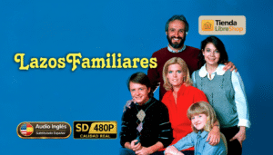 📺Serie completa Lazos Familiares [Subtitulado] – [480p]