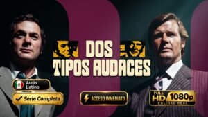 Dos Tipos Audaces (1971) Serie Completa 1080p Latino | Clásico de Acción y Aventura
