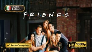 Friends (1994) – Serie completa de comedia inolvidable | Latino 1080p HD