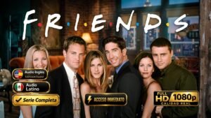 Friends (1994) – Serie Completa de Comedia y Amistad inolvidable | Multi Audio 1080p