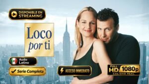 Loco por ti (1992) – Serie clásica de comedia romántica inolvidable | Serie Completa Latino 1080p HD