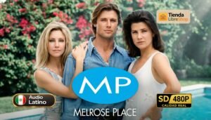 📺 Serie completa Melrose Place [Latino] - [480p]