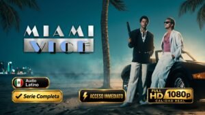Miami Vice (1984) – Serie Policial Icónica e Inolvidable | Completa 1080p Latino/Inglés