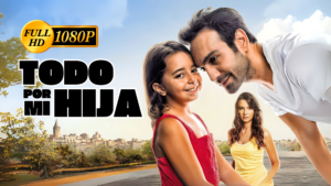 🔰Novela completa Todo por mi Hija [Latino] - [1080p]