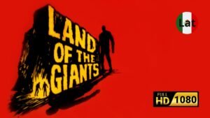 Tierra de Gigantes (1968) Serie Completa Latino 1080p - La serie de ciencia ficcion inolvidable