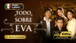 Todo sobre Eva (2000) – Drama coreano inolvidable | Serie Completa Latino 1080p HD