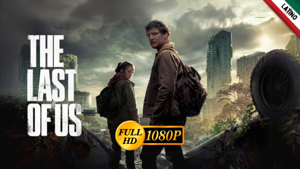📺 Serie completa The Last of Us [Latino] – [4K ULTRA HD]