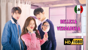 Belleza Verdadera (2020) – Dorama inolvidable completo [Latino – 1080p]
