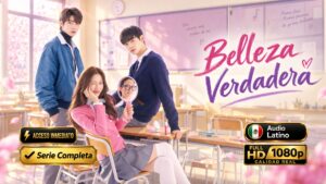 Belleza verdadera (2020) – Serie Inolvidable Completa 16 Episodios | 1080p Español Multiaudio