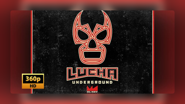 📺 Serie completa Lucha underground [Latino] – [360p]