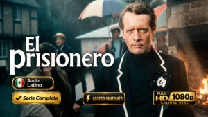 El Prisionero (1967) Serie de Culto Completa 1080p Dual Latino Inglés | Misterio y Ciencia Ficción e Inolvidable