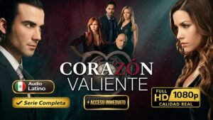 Corazón Valiente (2012) – Novela Completa de romance Impactante | Latino 1080p