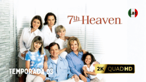 El Séptimo Cielo (1996) – El Drama Familiar e Inolvidable Temporda 03 [Latino 2K]