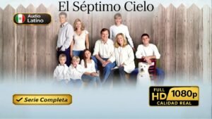 El Séptimo Cielo (1996) – Serie clásica familiar emotiva e inolvidable | Serie Completa Latino 1080p HD