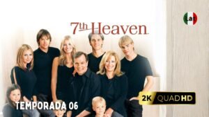 El Séptimo Cielo (1996) – El Drama Familiar e Inolvidable | Temporada 06 [Latino 2K]