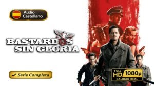 Bastardos sin gloria (2009) – Película bélica de Quentin Tarantino | Castellano 1080p HD