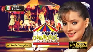Carrusel (1989) – Serie completa mexicana infantil inolvidable | Latino 1080p HD