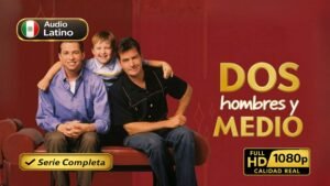 Dos hombres y medio (2003) – Serie completa de comedia inolvidable | Latino Inglés 1080p HD