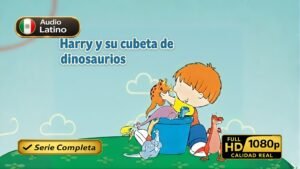 Harry y su cubeta de dinosaurios (2005) – Serie animada infantil completa inolvidable | Latino 1080p HD