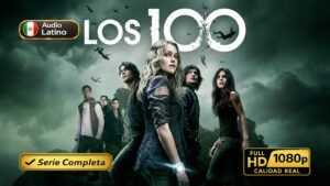 Los 100 (2014) – Serie completa de ciencia ficción inolvidable | Audio y Subtítulos múltiples 1080p HD