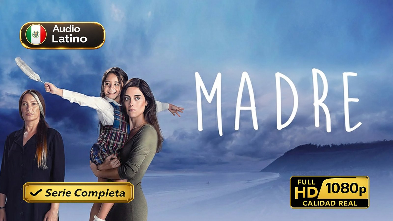 Madre (2016) – Serie completa de drama turco inolvidable | Latino 1080p HD