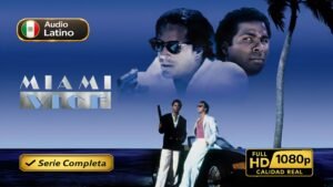 Miami Vice (1984) – Serie completa de acción policial inolvidable | Latino 1080p HD
