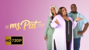 The Ms. Pat Show – Complete Series (2021) | Ongoing Updates