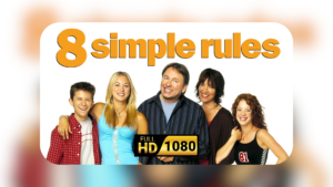8 Simple Rules (2002–2005) – The Complete Series