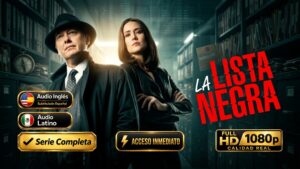 La lista negra (2013) – Serie Completa Thriller Criminal inolvidable | Dual Latino/Inglés 1080p