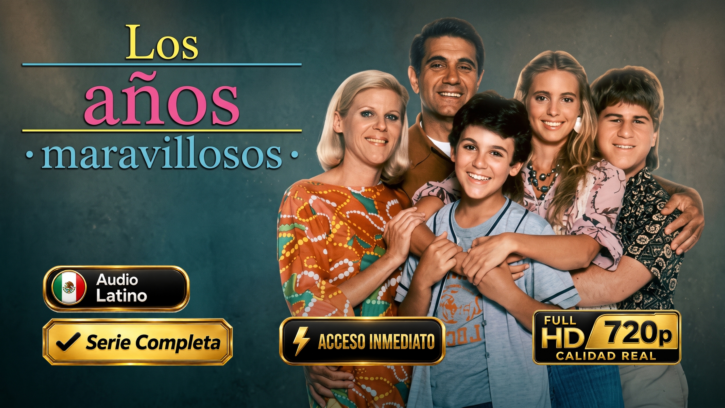Los Años Maravillosos (1988) – Serie Completa Nostálgica e Inolvidable en 720p Latino