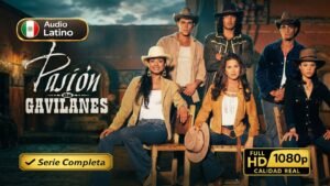Pasión de gavilanes (2003) – Novela latina inolvidable | Novela Completa Latino 1080p HD
