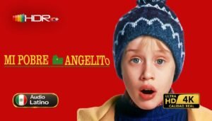 Mi Pobre Angelito (1990) - Edición Especial [4K UHD HDR10 2160p] Latino-Inglés