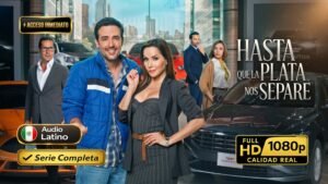 Hasta que la plata nos separe (2022) – Serie Completa Divertida e inolvidable | Latino 1080p