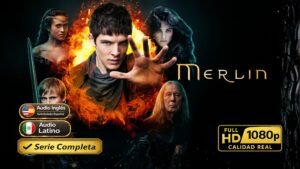 Merlín (2008) – Fantasía épica y leyenda artúrica inolvidable | Serie Completa Dual Audio 1080p