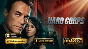 Hard Corps (2006) – Película de acción y suspenso inolvidable [1080p]