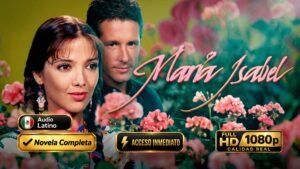 María Isabel (1997) – Telenovela Mexicana Inolvidable | Completa Latino 1080p HD