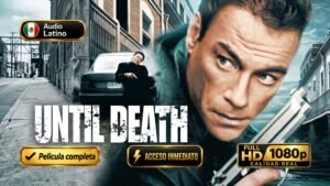 Until Death (2007) – Película de acción y suspenso inolvidable [1080p]