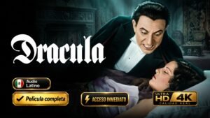 Drácula (1931) – Clásico de Terror Gótico e Inolvidable | Película 4K a Color Latino/Inglés