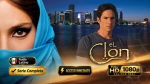 El Clon (2010) – Telenovela Romántica Inolvidable | 1080p Latino
