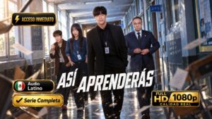 Así aprenderás (2026) – Serie Inolvidable Coreana Completa 10 Episodios | 1080p Dual Español-Coreano + Sub