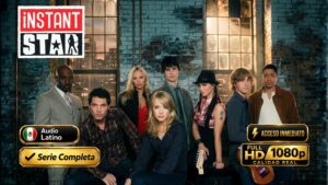 Instant Star (2004) – Serie Completa Inolvidable Full HD 1080p Latino | 04 Temporadas