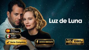 Luz de Luna (1985) – Serie Icónica Inolvidable Completa | 1080p Multi Latino-Castellano-Inglés