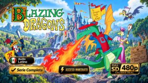 Blazing Dragons (1996) – Serie Animada Inolvidable Completa 2 Temporadas 26 Episodios 480p Latino