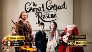 The Great Ghost Rescue (2011), película familiar de fantasía en Full HD 1080p, español latino y MP4. Una aventura de fantasmas para disfrutar.
