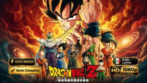 Dragon Ball Z (1989–1996) Colección Inolvidable Completa – 291 Episodios + Películas, OVAs y Especiales · 1080p · Latino + Japonés