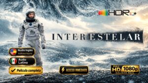 Interstellar (2014) – Película Inolvidable Completa · 1080p HEVC 10-bit HDR10 · Dual Latino-Inglés 5.1 + Sub Español
